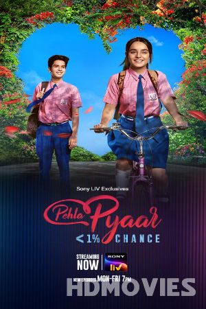 Pehla Pyaar Less Than 1 Chance (2024) Hindi Season 1