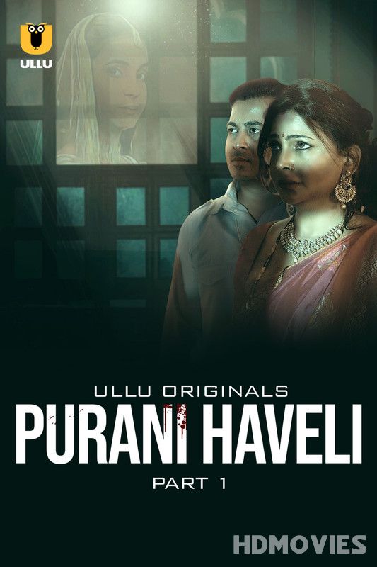 Purani Haveli (2024) Hindi Season 01 ULLU