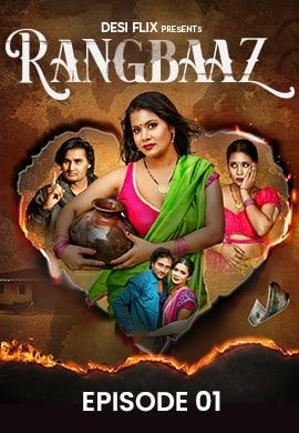 Rangbaaz S01E02 (2023) Hindi DesiFlix Web Series HDRip 720p 480p Movie