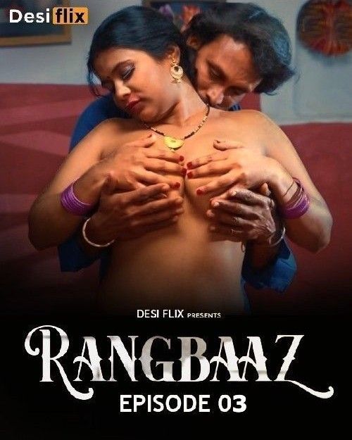 Rangbaaz S01E03 (2023) Hindi DesiFlix Web Series HDRip 720p 480p Movie