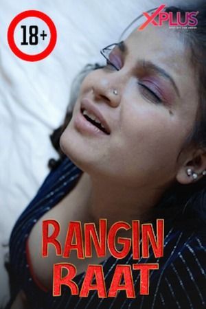 Rangi Raat S01E01 (2023) Hindi Xplus Web Series HDRip 720p 480p Movie