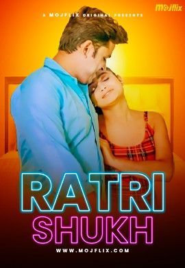 Ratri Shukh (2024) Hindi Mojflix Short Film HDRip 720p 480p Movie