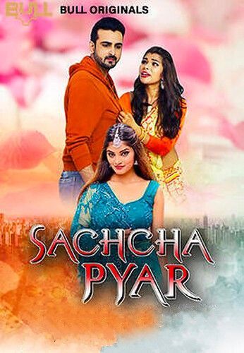 Sachcha Pyar S01E01 (2024) Hindi BullApp Web Series HDRip 720p 480p Movie