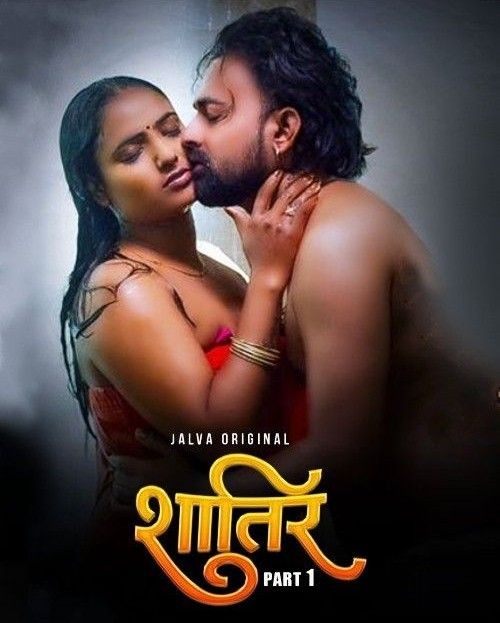 Shatir S01 Part 2 (2024) Hindi Jalva Web Series HDRip 720p 480p Movie