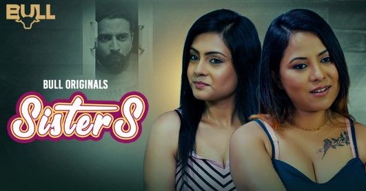 Sisters (Season 01) (E03 ADDED) (2024) Hindi BullApp WEB Series HDRip 720p 480p Movie