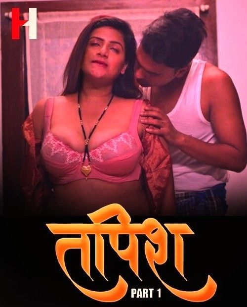 Tapish S01 Part 01 (2024) Hindi Huntcinema Web Series HDRip 720p 480p Movie