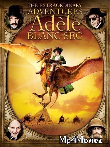 The Extraordinary Adventures Of Adele Blanc-sec (2010) Dual Audio Hindi 480p 720p BluRay Movie