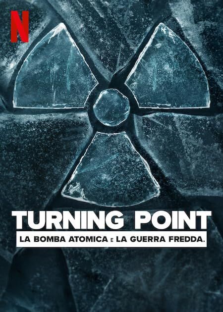 Turning Point The Bomb and the Cold War (Season 1) (2024) Hindi Web Series Netflix HDRip 720p 480p Movie