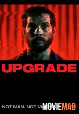 Upgrade 2018 Hindi Dubbed BluRay Full Movie 720p 480p Movie