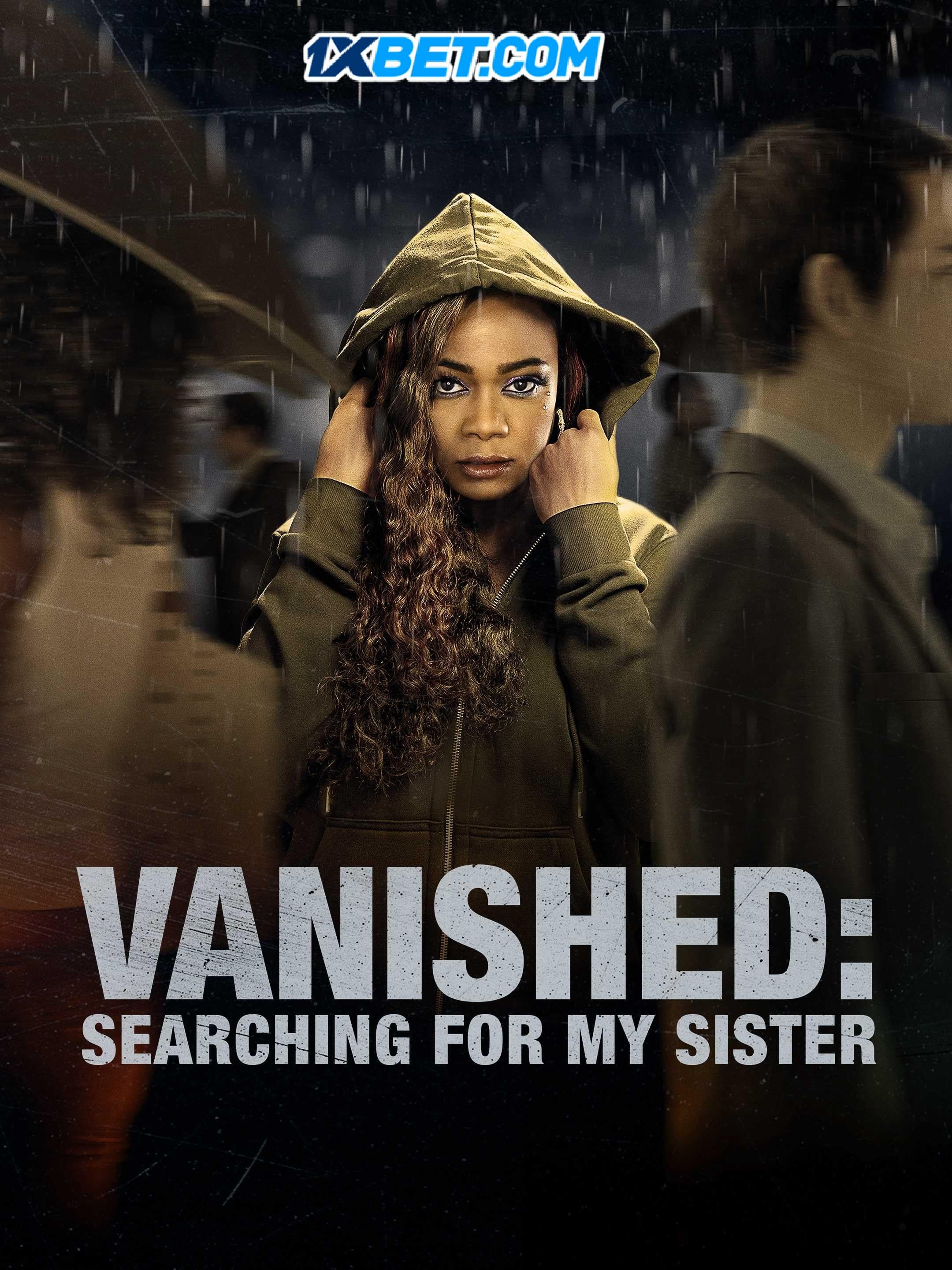 Vanished Searching for My Sister 2022 (Voice Over) Dubbed WEBRip Full Movie 720p 480p Movie