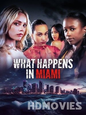 What Happens in Miami (2024) Movie