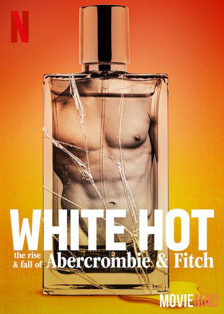 White Hot: The Rise & Fall of Abercrombie & Fitch 2022 WEB-DL Dual Audio Hindi 1080p 720p 480p NetFlix Movie