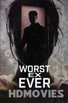 Worst Ex Ever (2024) Hindi Dubbed Season 1